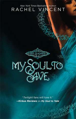 My Soul to Save de Rachel Vincent