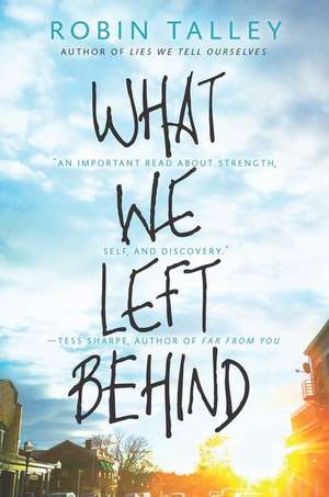 What We Left Behind de Robin Talley