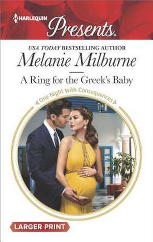 A Ring for the Greek's Baby de Melanie Milburne