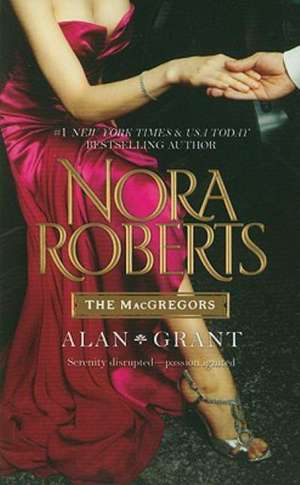 The Macgregors: Alan & Grant de Nora Roberts