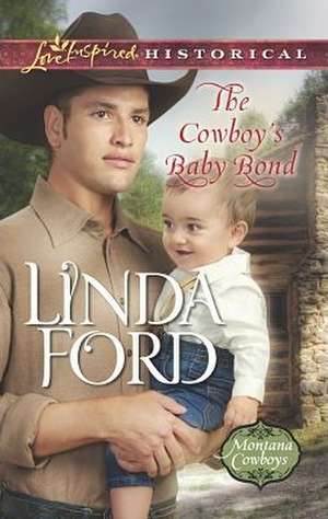 The Cowboy's Baby Bond de Linda Ford