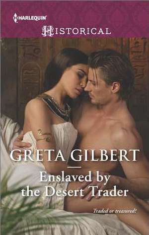 Enslaved by the Desert Trader de Greta Gilbert