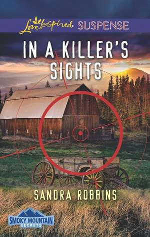 In a Killer's Sights de Sandra Robbins