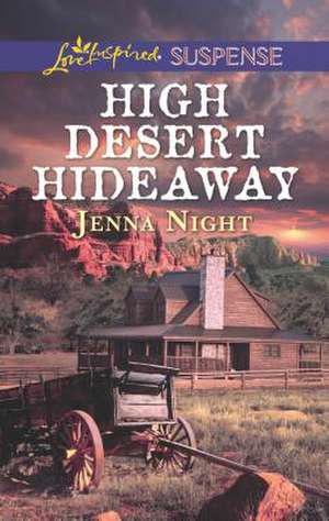 High Desert Hideaway de Jenna Night