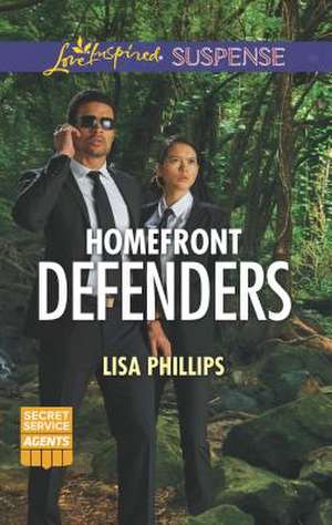 Homefront Defenders de Lisa Phillips