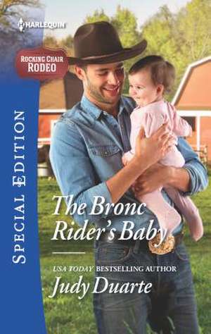 The Bronc Rider's Baby de Judy Duarte