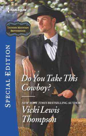 Do You Take This Cowboy? de Vicki Lewis Thompson