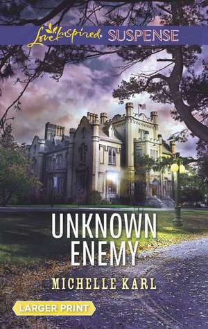 Unknown Enemy de Michele Karl