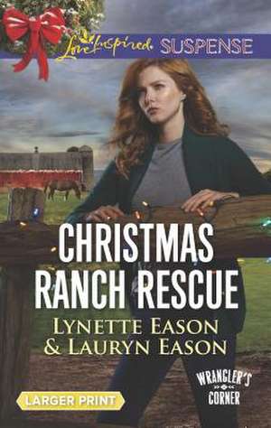 Christmas Ranch Rescue de Lynette Eason