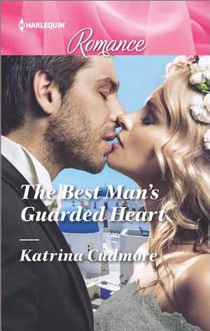 The Best Man's Guarded Heart de Katrina Cudmore