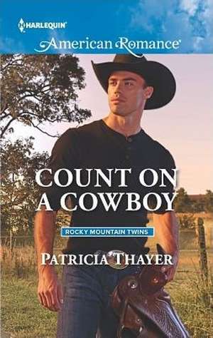 Count on a Cowboy de Patricia Thayer