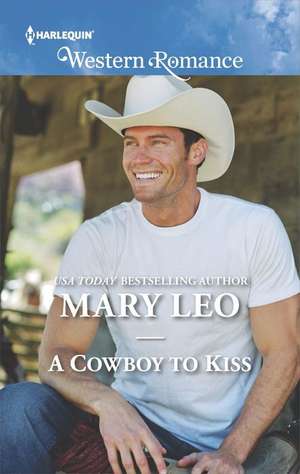 A Cowboy to Kiss de Mary Leo