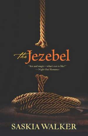 The Jezebel de Saskia Walker