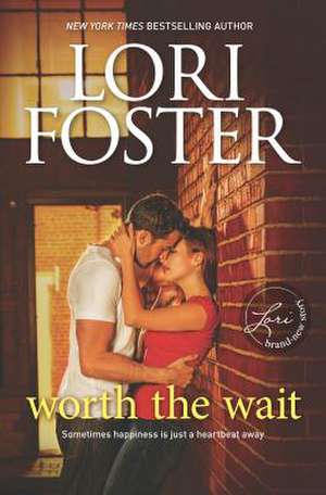 Worth the Wait de Lori Foster