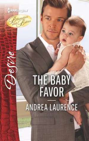 The Baby Favor de Andrea Laurence