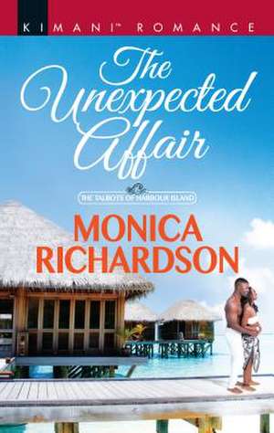 The Unexpected Affair de Monica Richardson