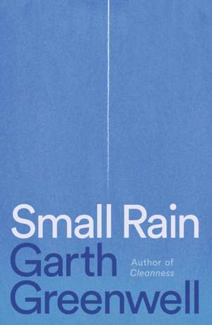 Small Rain de Garth Greenwell