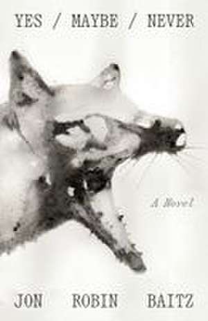 Yes/Maybe/Never de Jon Robin Baitz
