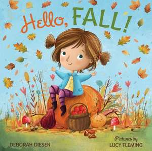 Hello, Fall! de Deborah Diesen