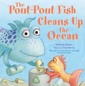 The Pout-Pout Fish Cleans Up the Ocean de Deborah Diesen