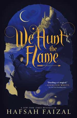 We Hunt the Flame de Hafsah Faizal