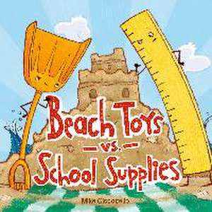 Beach Toys vs. School Supplies de Mike Ciccotello