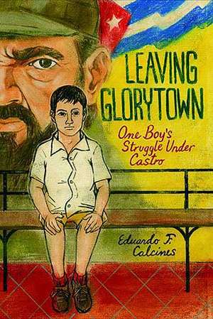 Leaving Glorytown de Eduardo F. Calcines