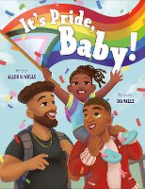 It's Pride, Baby! de Allen R Wells