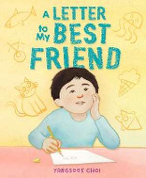 A Letter to My Best Friend de Yang-Sook Choi