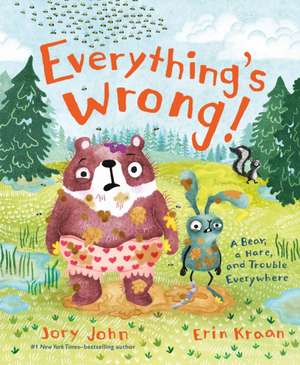 Everything's Wrong! de Jory John