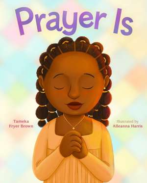 Prayer Is de Tameka Fryer Brown
