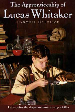 The Apprenticeship of Lucas Whitaker de Cynthia C. DeFelice