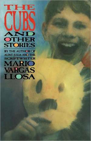 The Cubs and Other Stories de Mario Vargas Llosa