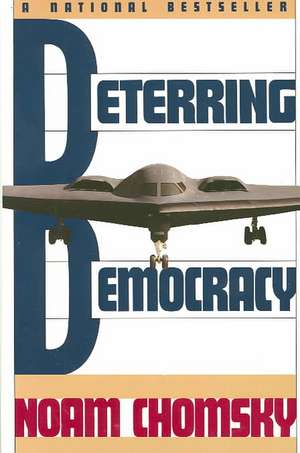 Deterring Democracy de Noam Chomsky