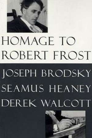 Homage to Robert Frost de Joseph Brodsky