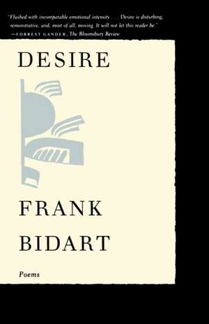 Desire de Frank Bidart