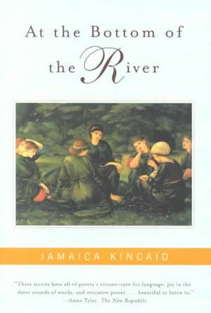 At the Bottom of the River de Jamaica Kincaid