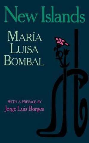 New Islands: And Other Stories de Maria Luisa Bombal