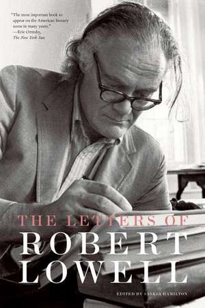 The Letters of Robert Lowell de Saskia Hamilton