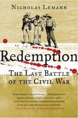 Redemption: The Last Battle of the Civil War de Nicholas Lemann