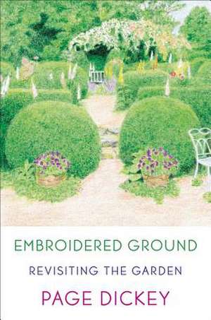 Embroidered Ground: Revisiting the Garden de Page Dickey