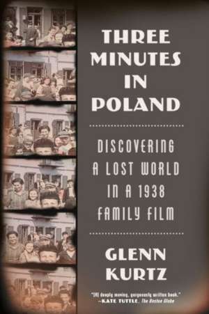 Three Minutes in Poland de Glenn Kurtz