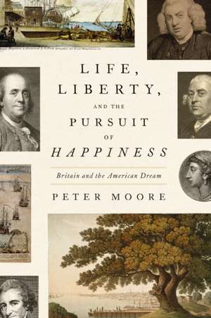 Life, Liberty, and the Pursuit of Happiness de Peter Moore