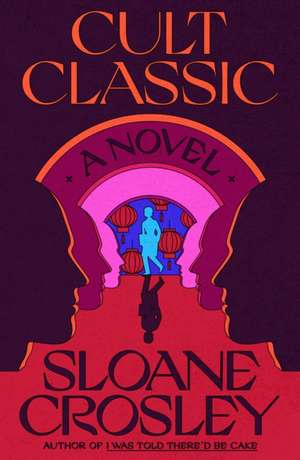 Cult Classic de Sloane Crosley