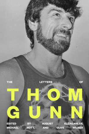 The Letters of Thom Gunn de Thom Gunn