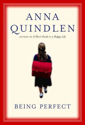 Being Perfect de Anna Quindlen