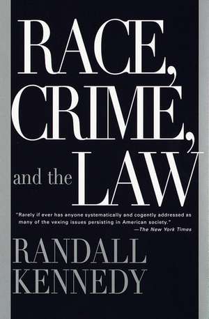 Race, Crime, and the Law de Randall Kennedy