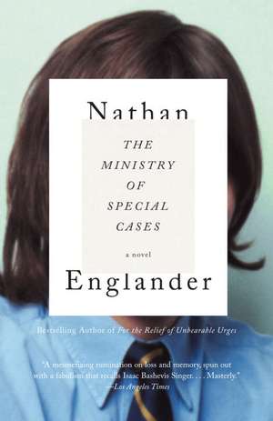 The Ministry of Special Cases de Nathan Englander