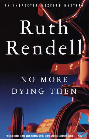 No More Dying Then de Ruth Rendell