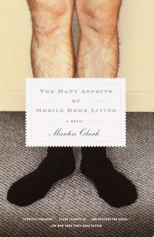 The Many Aspects of Mobile Home Living de Martin Clark